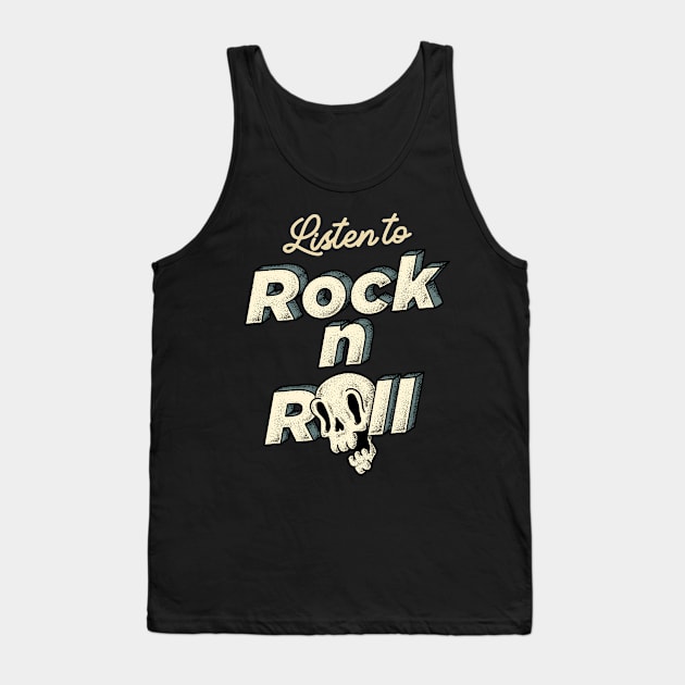 Text Only - Listen to Rock n Roll (black) Tank Top by anycolordesigns